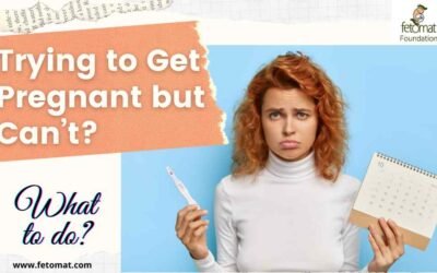 Trying to Get Pregnant but Can’t? Here’s What to Do