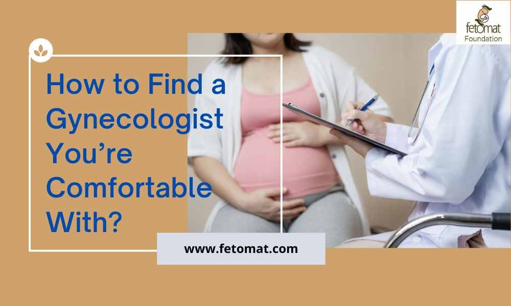 How to Find a Gynecologist You’re Comfortable With?