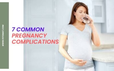 7 Common Pregnancy Complications